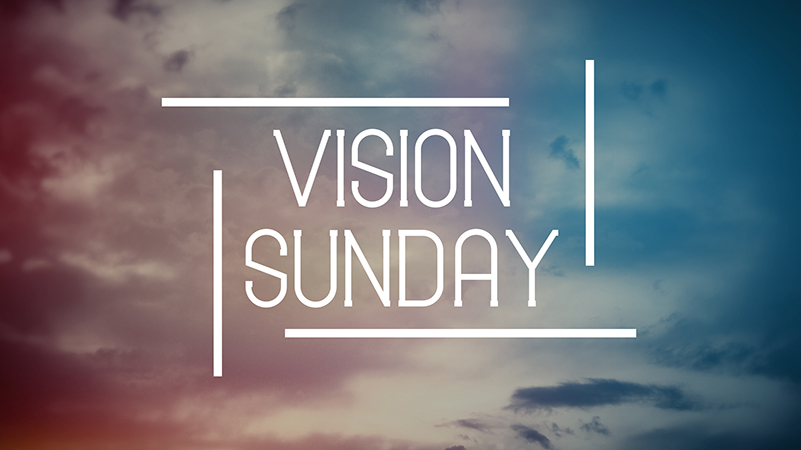 January 7th, 2018: Vision Sunday