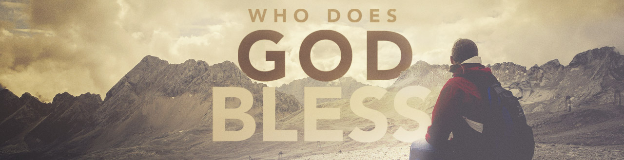 Who Does God Bless sermon series banner