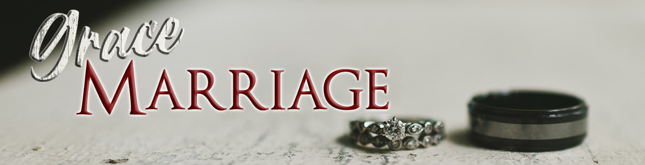 Grace Marriage Sermon Series